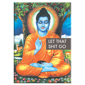 Let That Shit Go Rectangle Magnet