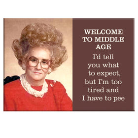 Welcome to Middle Age Rectangle Magnet