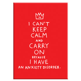 I Can't Keep Calm Anxiety Disorder Rectangle Magnet