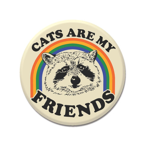 Raccoon Buddy Cats Are My Friends 1.25" Button
