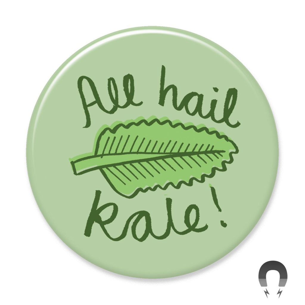 All Hail Kale Big Magnet