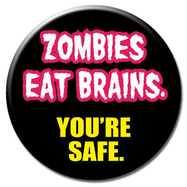 Zombies Eat Brains 1.25" Button by Ephemera
