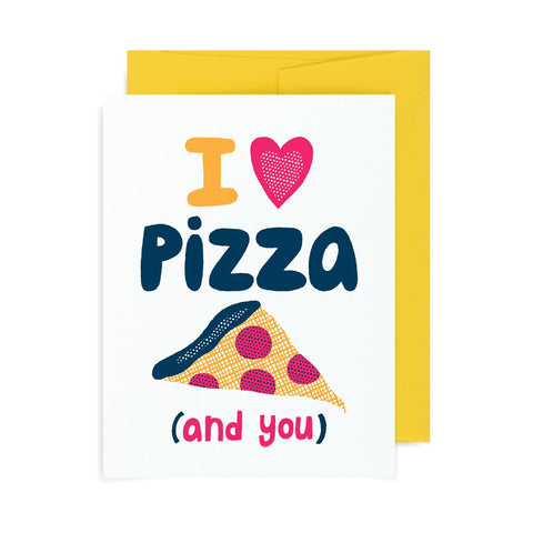 I Heart Pizza and You A2 Card