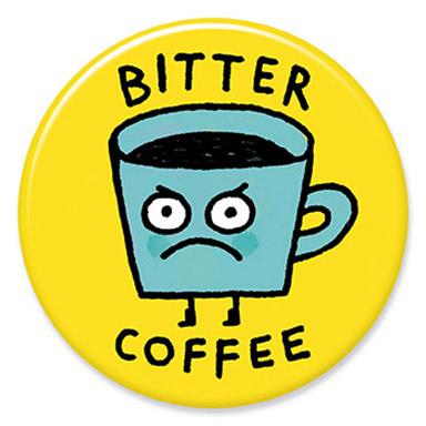 Bitter Coffee Button by Gemma Correll