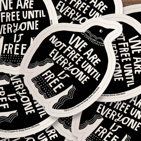 We Are Not Free Raven Big Sticker
