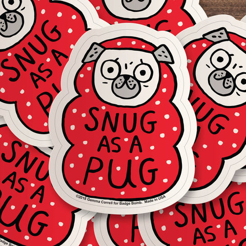 Snug As A Pug Big Sticker