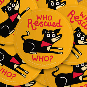 Who Rescued Who? Big Sticker