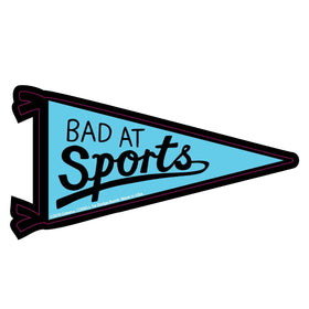 Bad at Sports Sticker