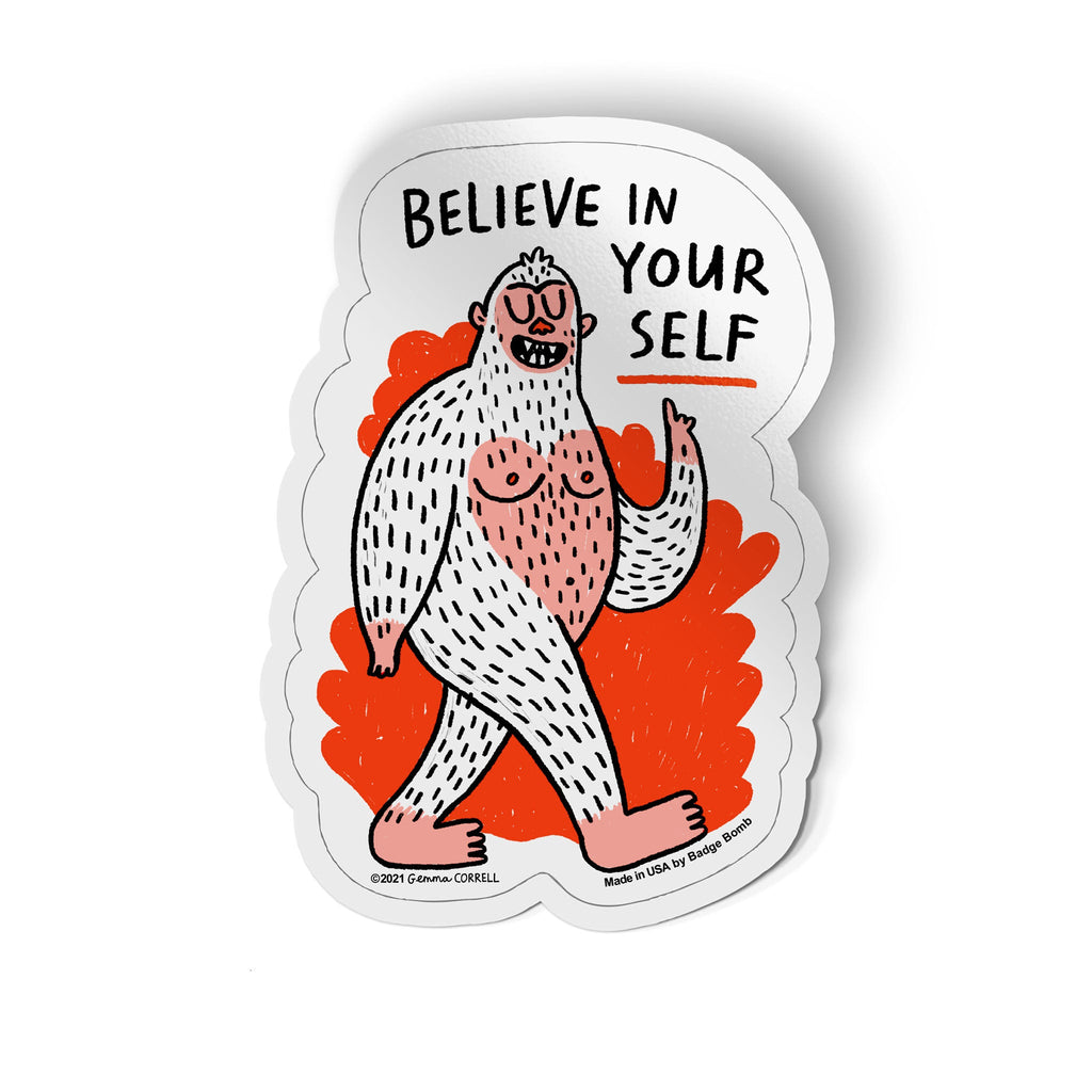 Believe in Yourself Bigfoot Sticker by Gemma Correll