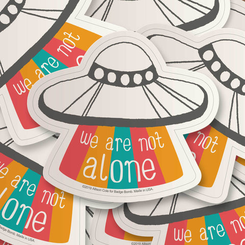We Are Not Alone UFO Sticker