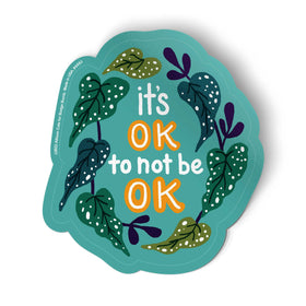 It's Ok Not To Be Ok Sticker