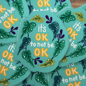 It's Ok Not To Be Ok Sticker