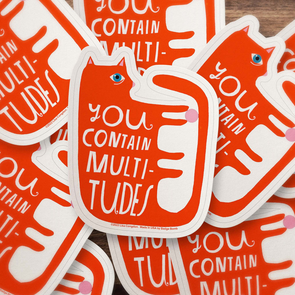 You Contain Multitudes Sticker by Lisa Congdon + Badge Bomb. – Badge ...
