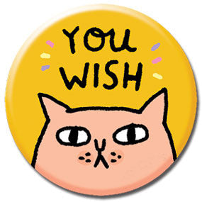 You Wish Cat 1" Button by Gemma Correll