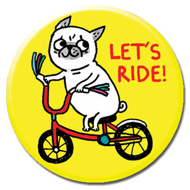 Let's Ride Pug 1.25" Button