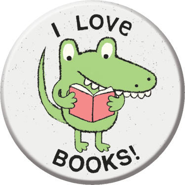 I Love Books Button. Buttons by Greg Pizzoli.
